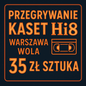 Przegrywanie Hi8 Wola Przegrywanie Hi8 Wola