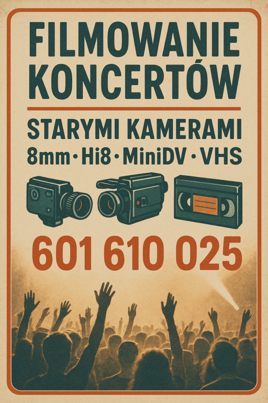 Filmowanie koncertów Starymi kamerami 8mm,hi8,minidv,VHS