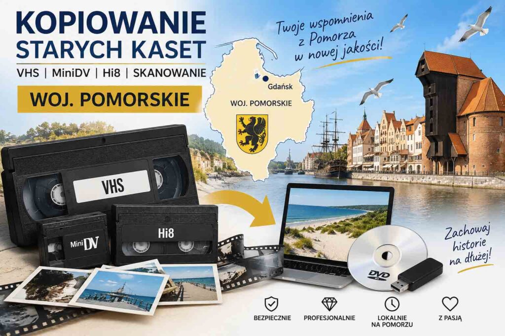 Przegrywanie VHS Woj PomorskiePrzegrywanie kaset minidv Woj Pomorskie Przegrywanie kaset Hi8 Woj Pomorskie Przegrywanie filmów 8mm Woj Pomorskie
